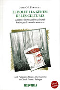 <b>El Bolet i la Gènesi de les Cultures. </b>Gnoms i follets: àmbits culturals forjats per l'Amanita muscaria.