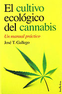 <b>El Cultivo Ecológico del Cannabis. </b>Un manual práctico