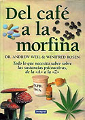 <b>Del Café a la Morfina. </b>Todo lo que necesita saber sobre las sustancias psicoactivas, de la A a la Z (Tapa dura)