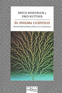 <b>El Enigma Cuántico (Edición Bolsillo). </b>Encuentros entre la física y la conciencia