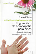 <b>El Gran Libro de Homeopatía para Niños. </b>Guía práctica para el cuidado de la salud infantil