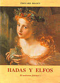 <b>Hadas y Elfos. </b>El universo feérico I