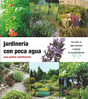 <b>Jardinería con Poca Agua. </b>Crear jardines semi-silvestres. Para logar un lugar armonioso y preservar los recursos naturales