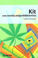 <b>Kit. </b>Una novela antiprohibicionista