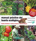 <b>Manual Práctico del Huerto Ecológico. </b>Huertos familiares, huertos escolares y huertos urbanos