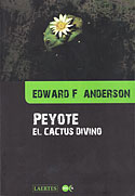 Peyote. El cactus divino