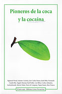 <b>Pioneros de la Coca y la Cocaína</b>