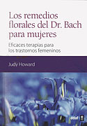 <b>Los Remedios Florales del Doctor Bach para Mujeres. </b>Eficaces terapias para trastornos femeninos
