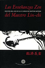 Las Enseñanzas Zen del Maestro Lin-Chi. Edición a cargo de burton watson