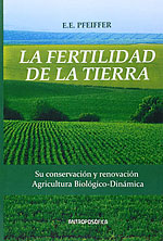 La Fertilidad de la Tierra. Su conservación y renovación. Agricultura biológico-dinámica