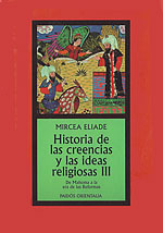 Historia de las Creencias y las Ideas Religiosas (Vol III). De Mahoma a la era de las reformas