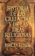 Historia de las Creencias y las Ideas Religiosas (Vol IV). Desde la poca de los descubrimientos hasta nuestros das
