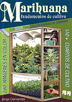 Marihuana: Fundamentos de Cultivo. Gua fcil para los aficionados al cannabis