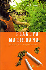 Planeta Marihuana. Una aventura por la cultura global del cannabis