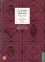 La Rama Dorada. Un estudio sobre magia y religin (nueva edicin a partir de las versin original en 12 volmenes)