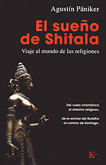 El Sueo de Shitala. Viaje al mundo de las religiones. del vuelo chamnico al atesmo religioso, de la sonrisa de buddha al camino de santiago