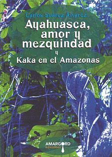 Ayahuasca, Amor y Mezquindad 