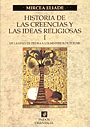Historia de las creencias y las ideas religiosas (Vol I). De la edad de piedra a los misterios de Eleusis