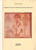 Alberi-Fungo e Funghi Nell'arte Cristiana (Gianluca Toro)