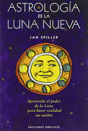 Astrología de la Luna Nueva (Jan Spiller)
