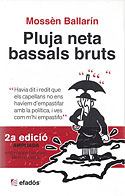 Pluja Neta, Bassals Bruts (Josep Maria Ballarín)