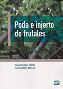 Poda e Injerto de Frutales (Raquel Casas Flores, Ana Centeno Muñoz)