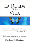<b>La Rueda de la Vida (Tapa Dura). </b>Autobiografía de Elisaberth Kübler-Ross