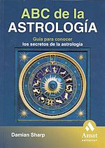 <b>ABC de la Astrología</b>. Guía para conocer los secretos de la astrología