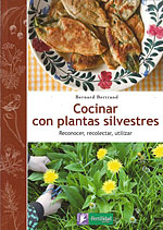 Cocinar con Plantas Silvestres. Reconocer, recolectar, utilizar