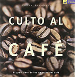 Culto al Café. El gran libro de los amantes del café