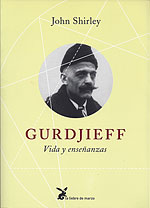 Gurdjieff. Vida y enseñanzas