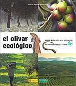 El Olivar Ecológico. Aprender a observar el olivar y comprender sus procesos vivos para cuidarlo