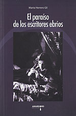 El Paraíso de los Escritores Ebrios. La literatura drogada española e hispanoamericana desde el modernismo a la posmodernidad