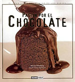 <b>Pasión por el Chocolate</b>. El gran libro del manjar de los dioses