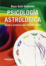 Psicología Astrológica. Bases y prácticas del método huber