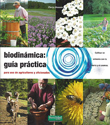 Biodinámica: Guía Práctica para el Uso de Agricultores y Aficionados 