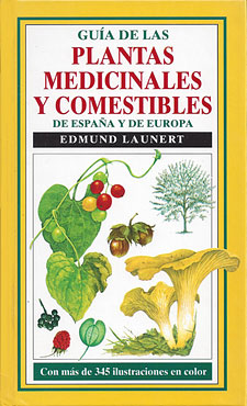 Guía de las Plantas Medicinales y Comestibles de España y de Europa 